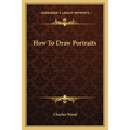 How To Draw Portraits