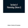 Text-book of paleontology (Volume I)