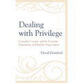 Dealing with Privilege: Cannabis, Cocaine, and the Economic Foundations of Suburban Drug Culture