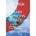 The Risk Free Binary Options Strategy: make daily income with binary options
