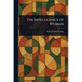 The Intelligence of Woman