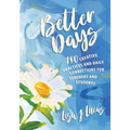 Better Days: 180 Creative Practices and Daily Connections for Teachers and Students
