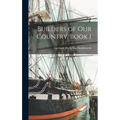 Builders of Our Country, Book 1