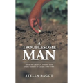 A Troublesome Man: About the Life of Dr. Ptolemy Reid, Prime Minister of Guyana (1980-1984).