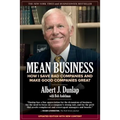 Mean Business: How I Save Bad Companies and Make Good Companies Great