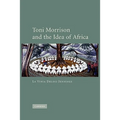 Toni Morrison and the Idea of Africa