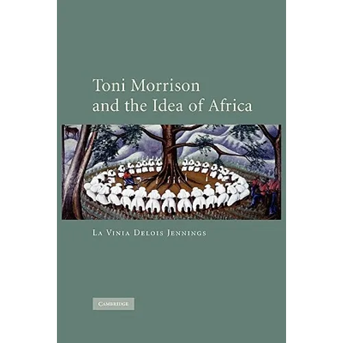 Toni Morrison and the Idea of Africa