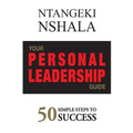 Your Personal Leadership Guide: 50 Simple Steps to Success