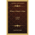 When A Man's A Man: A Novel (1916)