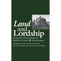 Land and Lordship: Structures of Governance in Medieval Austria