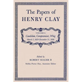The Papers of Henry Clay: Candidate, Compromiser, Whig, March 5, 1829-December 31, 1836 Volume 8
