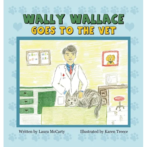 Wally Wallace Goes to the Vet