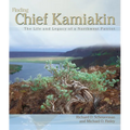 Finding Chief Kamiakin: The Life and Legacy of a Northwest Patriot