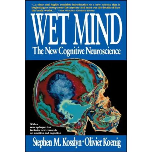 Wet Mind: The New Cognitive Neuroscience