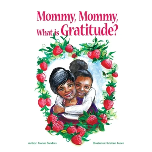 Mommy, Mommy, What is Gratitude?