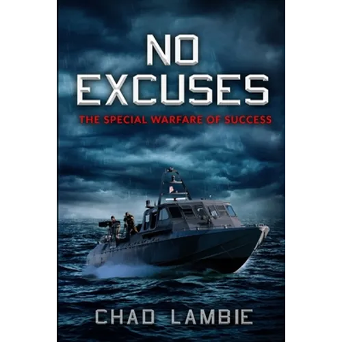 No Excuses: The Special Warfare of Success