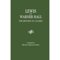 Lewis of Warner Hall: The History of a Family, Including the Genealogy of Descendants in Both the Male and Female Lines, Biographical Sketch