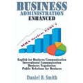 Business Administration Enhanced: Part 1