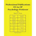 Professional Publications of an Ol' Psychology Professor