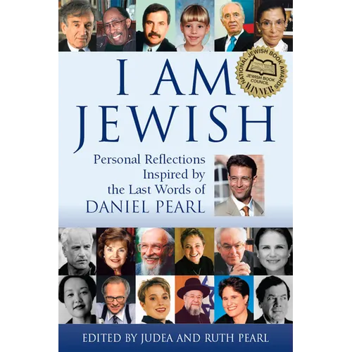 I Am Jewish: Personal Reflections Inspired by the Last Words of Daniel Pearl