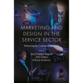 Marketing and Design in the Service Sector: Enhancing the Customer Experience