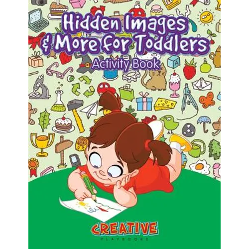 Hidden Images & More for Toddlers Activity Book