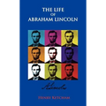 The Life Of Abraham Lincoln