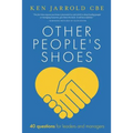 Other People's Shoes: 40 questions for leaders and managers