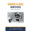 Bubonic Plague Demystified: Doctor's Secret Guide