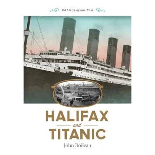 Halifax and Titanic