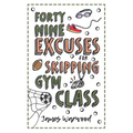 49 Excuses for Skipping Gym Class