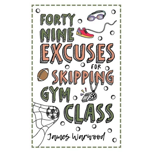 49 Excuses for Skipping Gym Class
