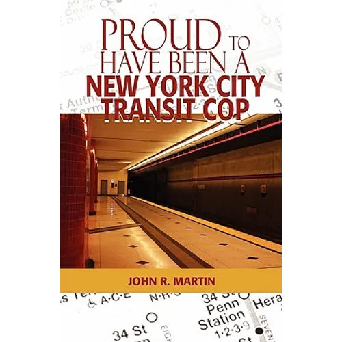 Proud to Have Been a New York City Transit Cop