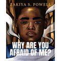 Why Are You Afraid Of Me?