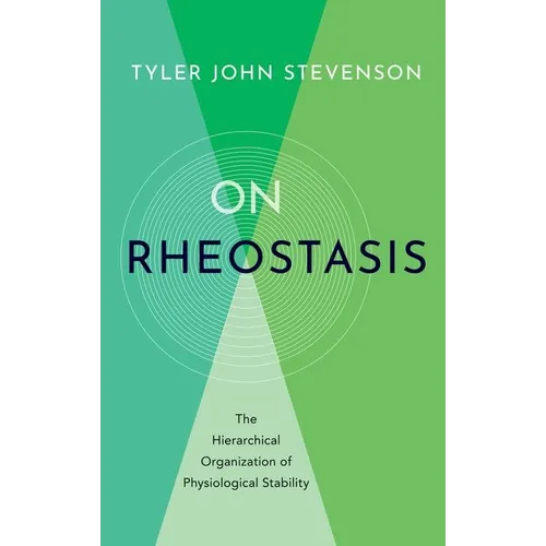 On Rheostasis: The Hierarchical Organization of Physiological Stability