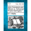 John Comstock and Others vs. Schooner Frank Harrington.