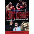 The Cedric Kushner Story: Music & Boxing