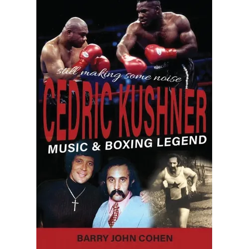 The Cedric Kushner Story: Music & Boxing