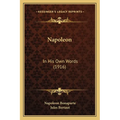 Napoleon: In His Own Words (1916)