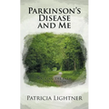 Parkinson's Disease and Me: Walking the Path 2nd Edition