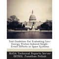 Test Guideline for Evaluating Low-Energy Proton-Induced Single-Event Effects in Space Systems