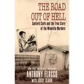 The Road Out of Hell: Sanford Clark and the True Story of the Wineville Murders