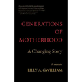 Generations of Motherhood: A Changing Story