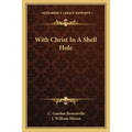With Christ In A Shell Hole