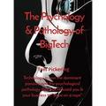 The Psychology & Pathology of BigTech: Technology is now the dominant parasite and the psychological pathology that has reduced you & your business to