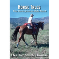 Horse Tales: True Stories from an Idaho Ranch