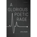 A Glorious Poetic Rage