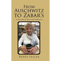 From Auschwitz to Zabar's: A True Tale of Terror and Celebration