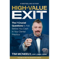 High Value Exit: The 7 Crucial Questions to Ask Before You Cash In Your Dental Practice