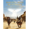 Angels and Mysteries and Incredible Happenings in the Wild Wild West